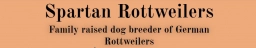 Spartan Rottweilers  puppies for sale